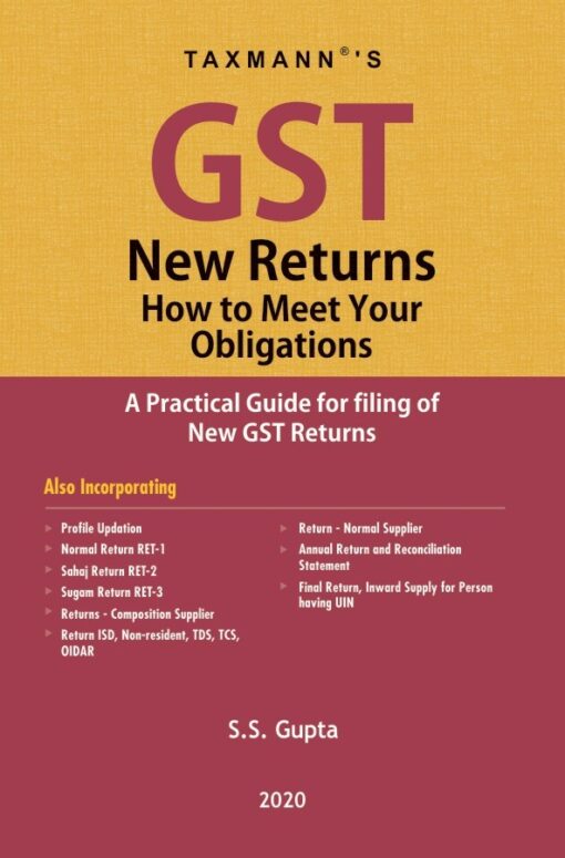 Taxmann's GST New Returns How to Meet Your Obligations by S.S Gupta - 1st Edition January 2020