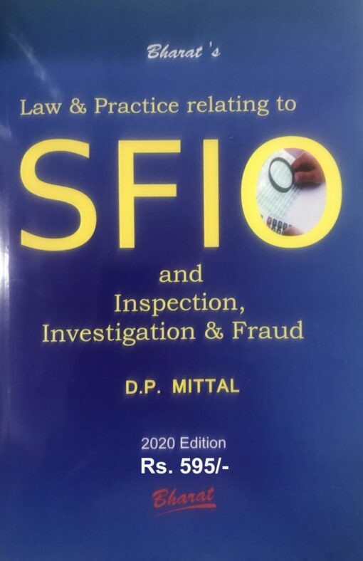 Bharat's Law & Practice relating to SFIO and Inspection, Investigation & Fraud by D.P. Mittal - 1st Edition February 2020