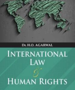 CLP's International Law and Human Rights by Dr. H.O. Agarwal - 23rd Edition 2021