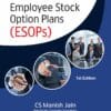 Bharat's Complete Guide on Employee Stock Option Plans (ESOPs) by CS Manish Jain - 1st Edition 2023