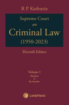 Supreme Court on Criminal Law (1950-2023) by R P Kathuria