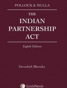 LexisNexis's The Indian Partnership Act by Pollock & Mulla - 8th Edition 2019