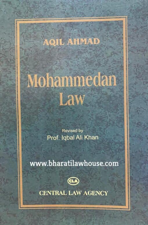 CLA's Mohammedan Law by Aqil Ahmad - 27th Edition Reprint 2022