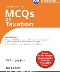 Taxmann's MCQs on Taxation (New/Old Syllabus) by Arinjay Jain