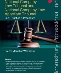 Bloomsbury's NCLT and NCLAT – Law, Practice & Procedure by Prachi Manekar Wazalwar