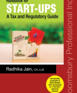 Bloomsbury’s Handbook for Start-Ups-A Tax and Regulatory Guide by CA Radhika Jain
