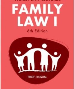 Lexis Nexis's Family Law Lectures - Family Law I by Prof Kusum - 6th Edition August 2022
