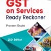 Bharat's GST on Services Ready Reckoner by Praveen Gupta - 1st Edition 2024