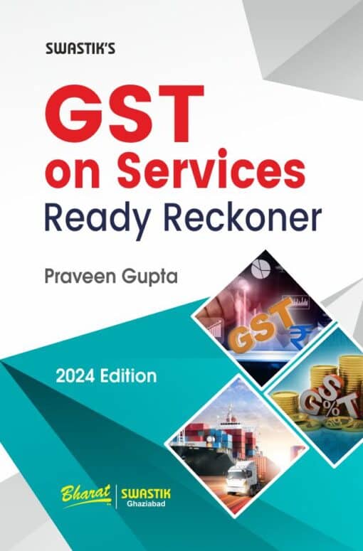 Bharat's GST on Services Ready Reckoner by Praveen Gupta - 1st Edition 2024