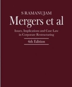 Lexis Nexis's Mergers et al–Issues, Implications and Case Law in Corporate Restructuring by S Ramanujam