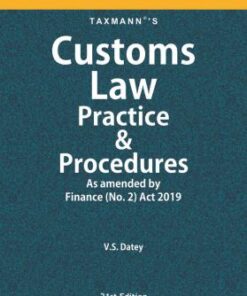 Taxmann's Customs Law Practice & Procedures by V.S. Datey