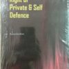 KP's Law Relating to Right of Private & Self Defence by R Ramachandran