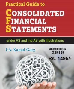 Bharat's Practical Guide to Consolidated Financial Statements by Kamal Garg - 3rd Edition September 2019