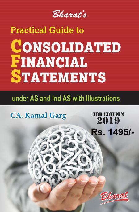 Bharat's Practical Guide to Consolidated Financial Statements by Kamal Garg - 3rd Edition September 2019