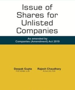 Taxmann's Issue of Shares for Unlisted Companies - As amended by Companies (Amendment) Act 2019 by Deepak Gupta - Edition August 2019