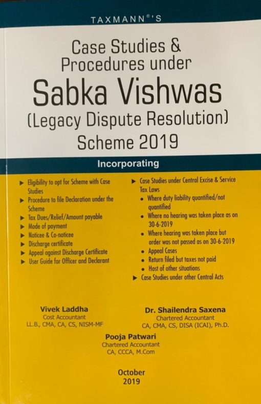 Taxmann's Case Studies & Procedures under Sabka Vishwas (Legacy Dispute Resolution) Scheme 2019 by Vivek Laddha 1st Edition October 2019