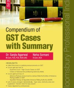 Bloomsbury's Compendium of GST Cases with Summary by Dr. Sanjiv Agarwal 3rd Edition October 2019
