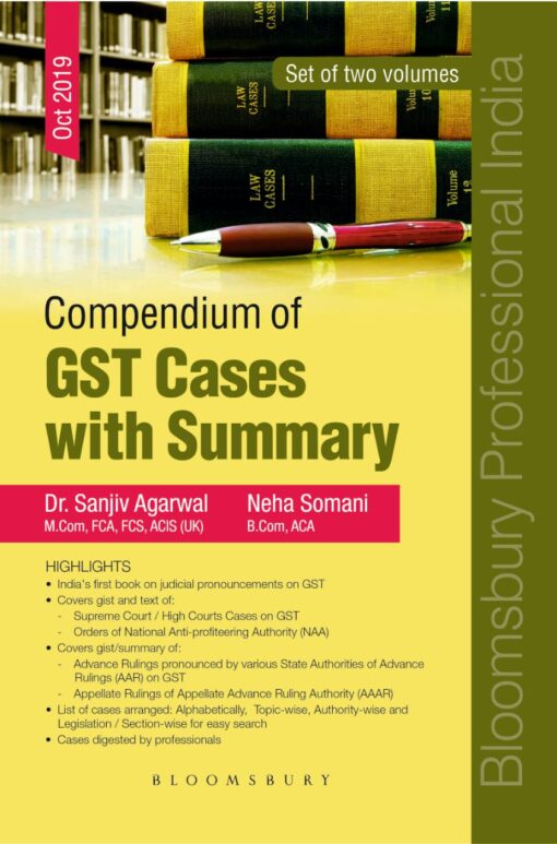 Bloomsbury's Compendium of GST Cases with Summary by Dr. Sanjiv Agarwal 3rd Edition October 2019