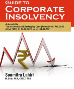 Commercial's Guide to Corporate Insolvency By Soumitra Lahiri - 1st Edition 2021
