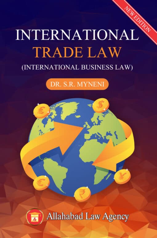ALA's International Trade Law by Dr. S.R. Myneni - 4th edition 2022