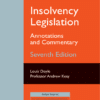 LexisNexis Insolvency Legislation : Annotations and Commentary by Louis Doyle & Professor Andrew Keay 7th Edition 2019