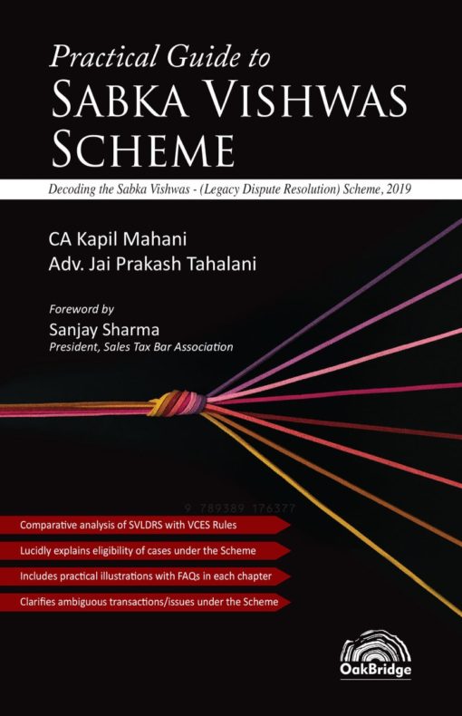 Oakbridge Practical Guide to Sabka Vishwas Scheme by CA Kapil Mahani & Adv. Jai Prakash Tahalani 1st Edition 2020