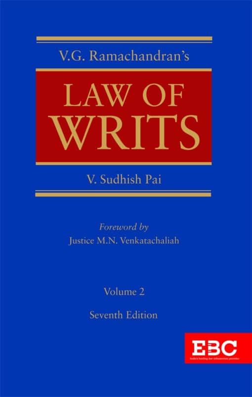 EBC's V.G. Ramachandran's Law of Writs by V. Sudhish Pai - 7th Edition 2022
