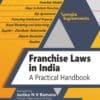 LJP's Franchise Laws in India - A Practical Handbook by Brahmakrit Rao Gadela - 1st edition 2023