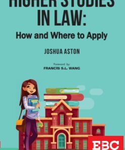EBC's Higher Studies in Law: How and Where To Apply by Joshua Aston, 1st Edition 2020