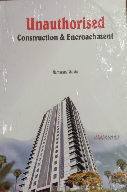 KP's Unauthorised Construction & Encroachment by Namrata Shukla