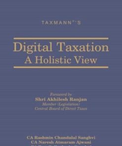 Taxmann's Digital Taxation - A Holistic View by Rashmin Chandulal Sanghvi 1st Edition December 2019
