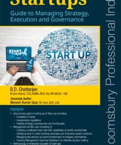 Bloomsbury’s Startups - Guide to Managing Strategy, Execution and Governance by B D Chatterjee - 1st Edition 2022