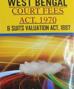 Kamal's West Bengal Court Fees Act, 1970 & Suit Valuation Act, 1887 by Datta Edition 2020