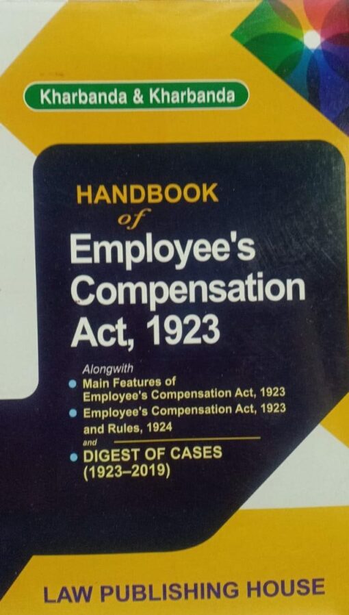 LPH's Handbook of Employee's Compensation Act, 1923 by V.K. Kharbanda Edition 2020