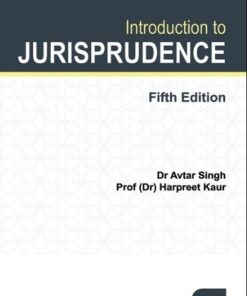 Lexis Nexis's Introduction to Jurisprudence by Avtar Singh & Harpreet Kaur - 5th Edition January 2020