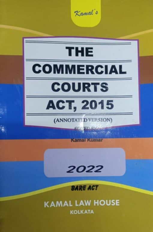 KLH's The Commercial Courts Act, 2015 (Annotated Version) - Edition 2022