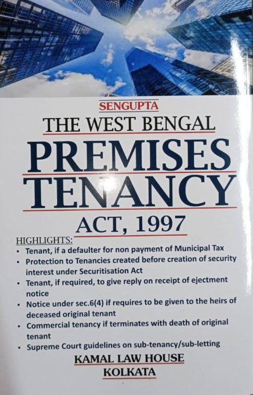 Kamal law House's The West Bengal Premises Tenancy Act, 1997 (Abridged) by S.P. Sengupta - 1st Edition January 2020