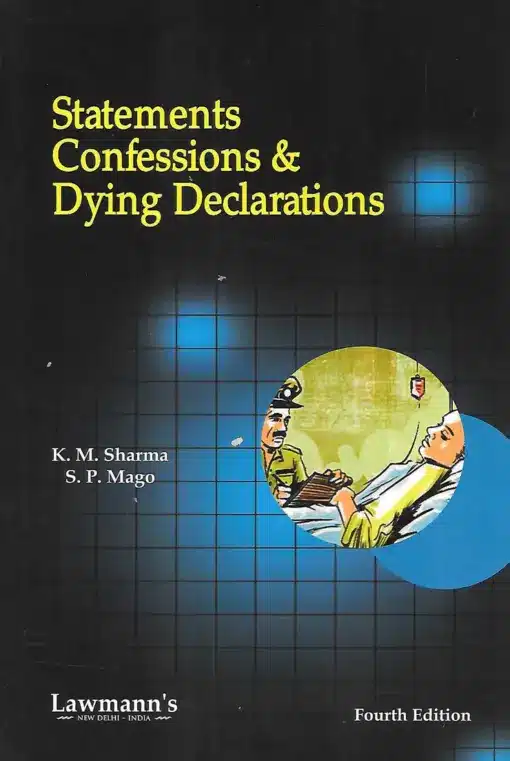 KP's Statements, Confessions and Dying Declarations by K M Sharma