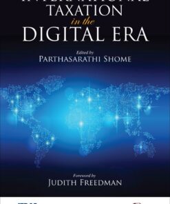 Oakbridge's International Taxation in the Digital Era by Parthasarathi Shome 1st Edition 2020
