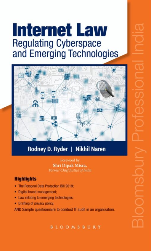 Bloomsbury's Internet Law – Regulating Cyberspace and Emerging Technologies by Rodney D. Ryder, 1st Edition February, 2020