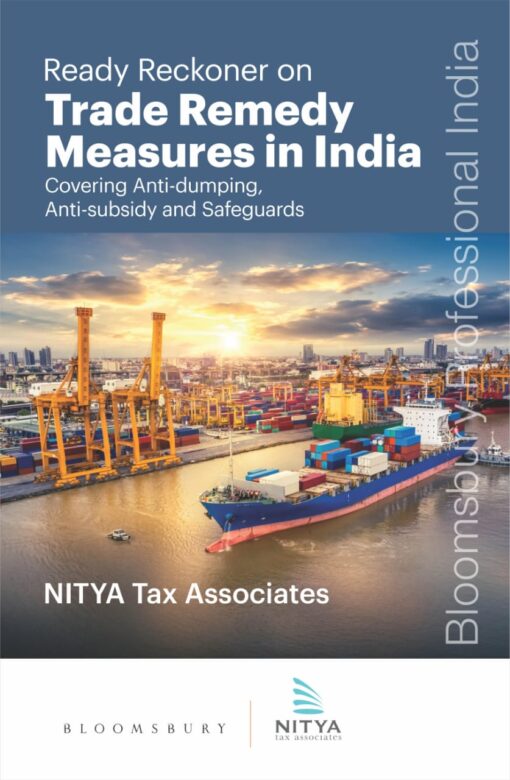 Bloomsbury’s Ready Reckoner on Trade Remedy Measures in India by Nitya Associates - 1st Edition December 2021