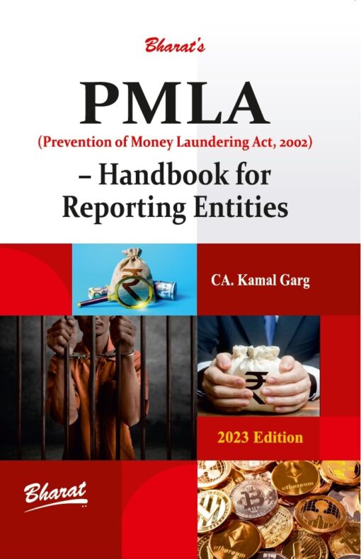 Bharat's P M L A - Handbook for Reporting Entities by CA. Kamal Garg
