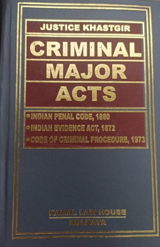 Kamal's Criminal Major Acts (English) by Justice Khastgir - 13th Edition 2023