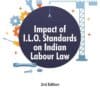 ALH's Impact of I.L.O. Standards on Indian Labour Law by Dr. N. Maheshwara Swamy - 2nd Edition 2021