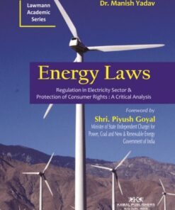 KP's Energy Laws [Regulation in Electricity Sector and Protection of Consumer Rights : A Critical Analysis] by Dr. Manish Yadav