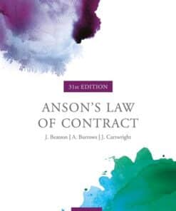 Anson's Law of Contract by Jack Beatson FBA, Andrew Burrows FBA, QC (Hon), and John Cartwright - 31st Edition May 2020