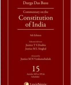 Lexis Nexis’s Commentary on the Constitution of India; Vol 15 ; (Covering Articles 369 to Schedule XII) by D D Basu - 9th Edition 2019