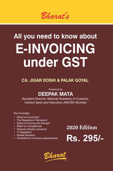 Bharat's All You Need To Know About E-Invoicing Under GST by Jigar Doshi