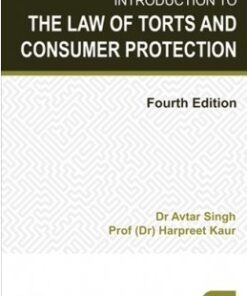 Lexis Nexis's Introduction to the Law of Torts and Consumer Protection by Avtar Singh - 4th edition July 2020