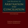 Lexis Nexis's Law Relating to Arbitration and Conciliation by P C Markanda - 11th edition 2022